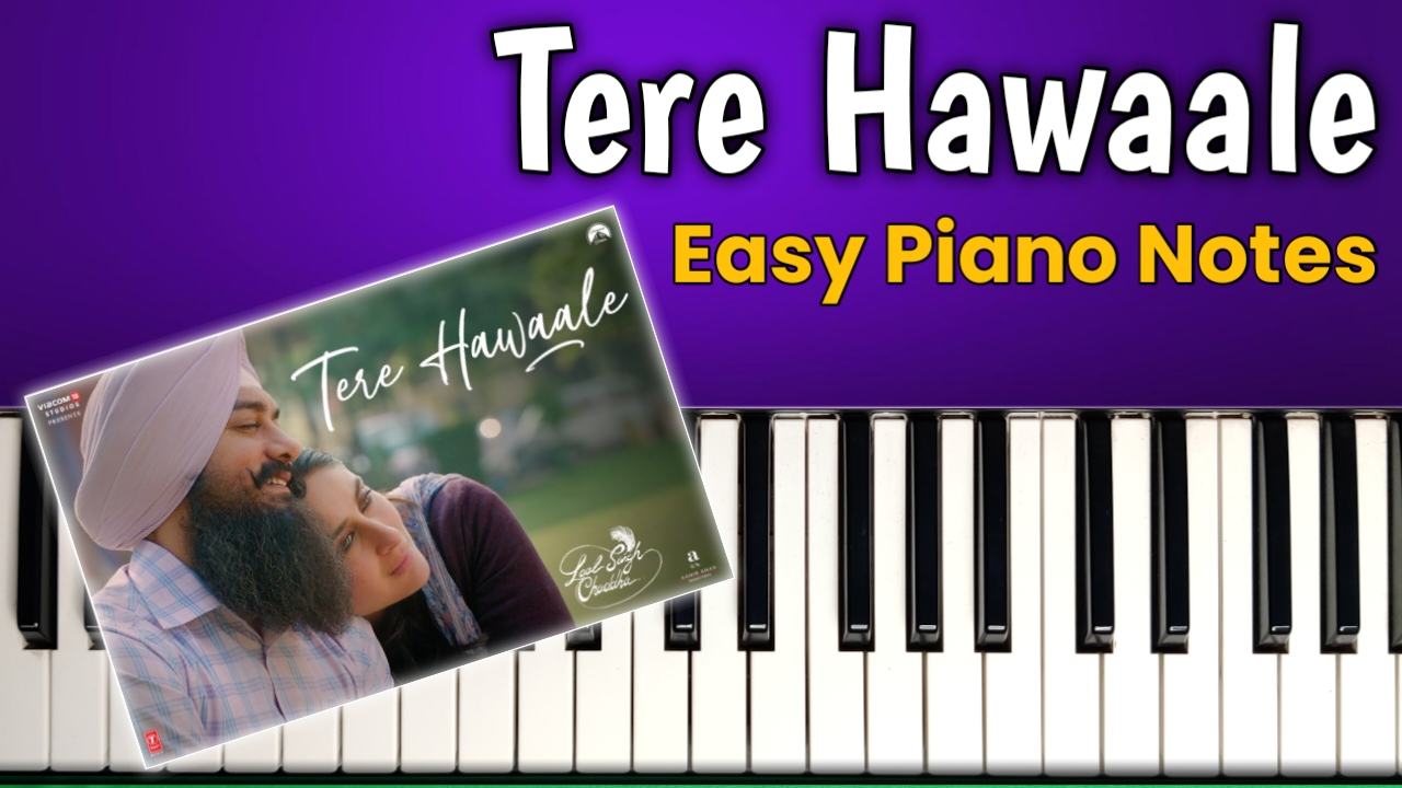 Tere Hawaale Ghi chú piano dễ dàngTere Hawaale Ghi chú piano dễ dàng  