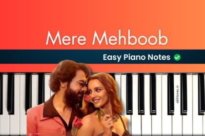 Mere Mehboob Easy Piano Notes