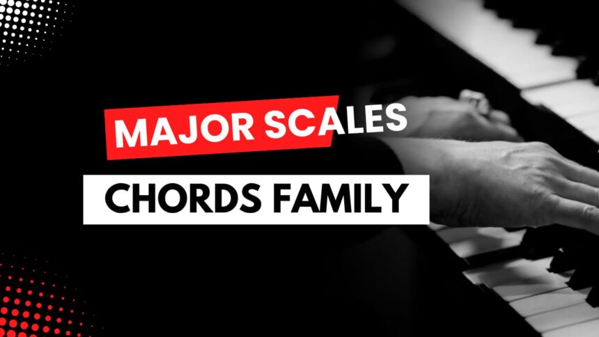 Major Scales Chord Family