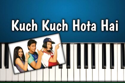 Kuch Kuch Hota Hai Easy Piano Notes