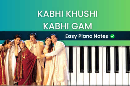 Kabhi Khushi Kabhi Gam Easy Piano Notes