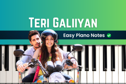 Teri Galliyan Easy Piano Notes