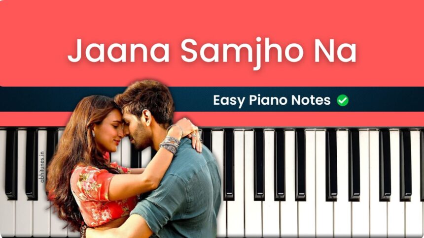 Jaana Samjho Na Easy Piano Notes