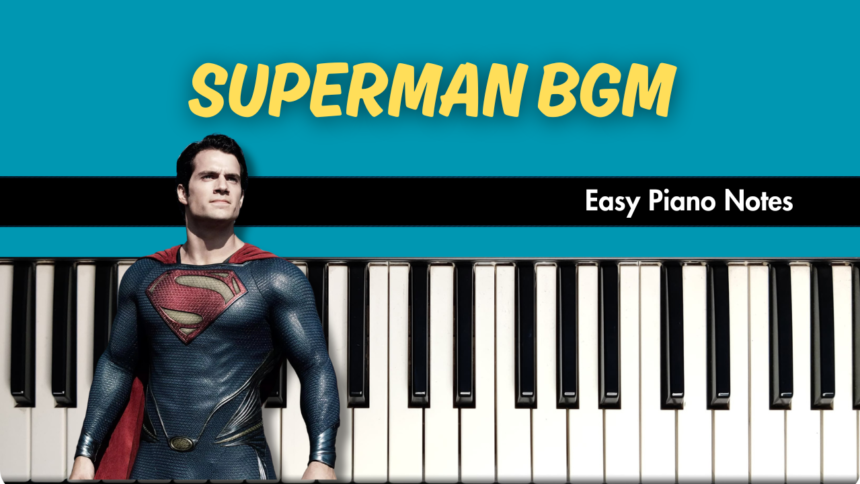 Superman Theme 2025 Easy Piano Notes