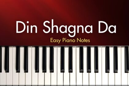 Din Shagna Da | Phillauri | Easy Piano Notes