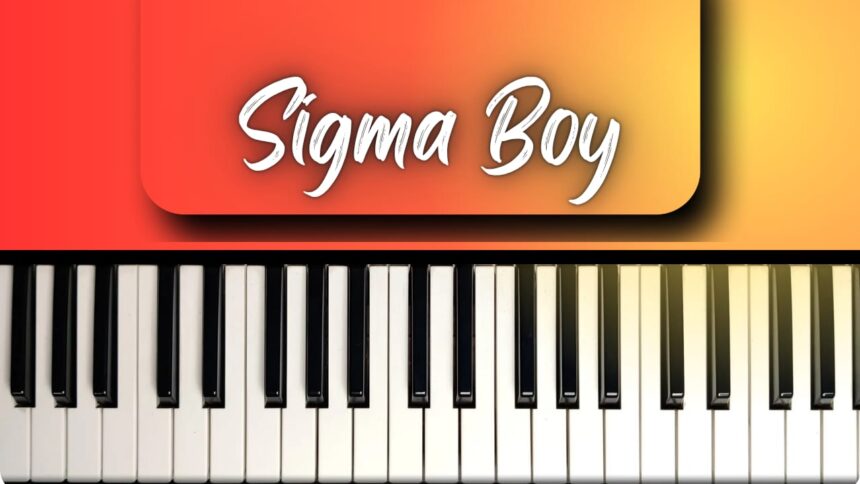 Sigma Boy Easy Piano Notes