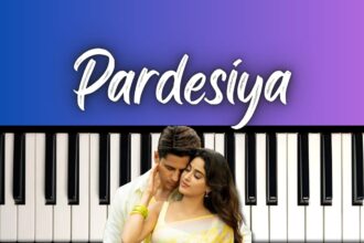 Pardesiya Easy Piano Notes