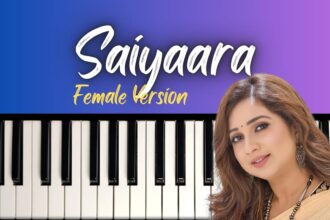 Saiyaara Reprise Easy Piano Notes